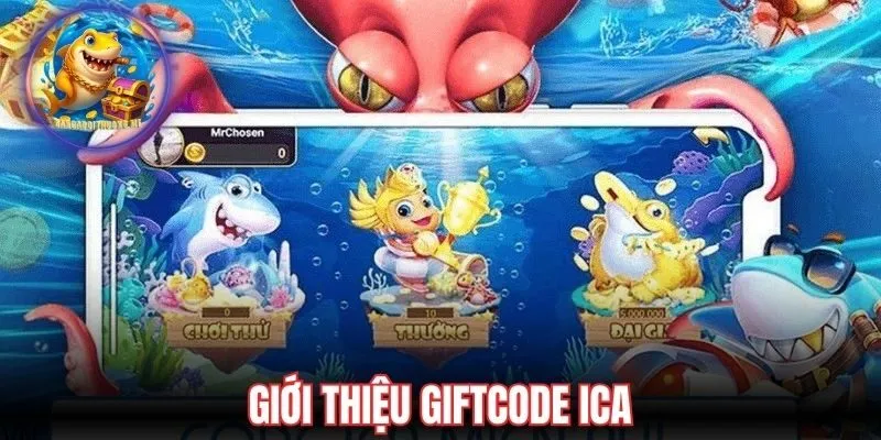 Giới thiệu giftcode ICa
